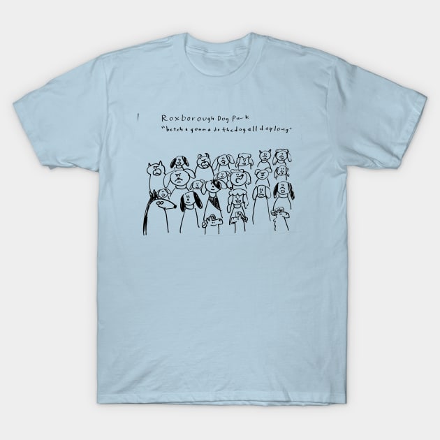 Roxborough Dog Park T-Shirt by 6630 Productions